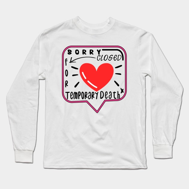 Temporary death Long Sleeve T-Shirt by CHNSHIRT